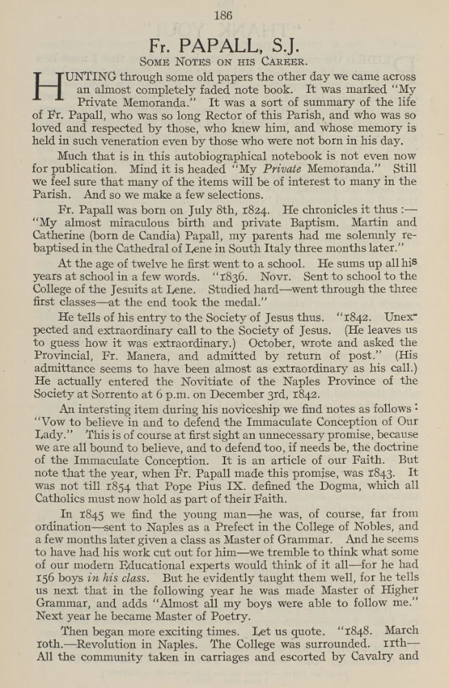 Printed page 186, headed "Fr. Papall, S.J. — Some Notes on his Career" an article drawing on his private memoranda notebook, covering his birth in 1824, schooling, and entry into the Society of Jesus.
