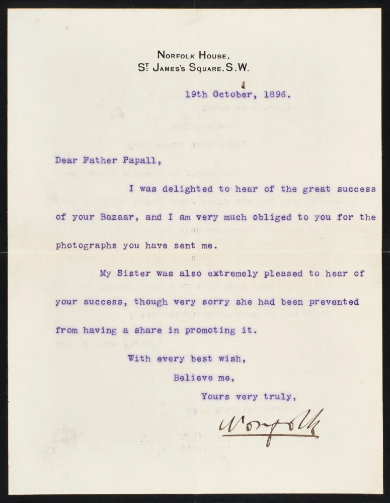 Typed letter on Norfolk House, St James's Square letterhead, dated 19th October 1896, congratulating Fr. Papall on the success of a bazaar, signed "Norfolk."